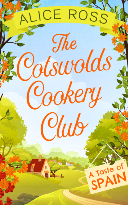 Alice  Ross - The Cotswolds Cookery Club: A Taste of Spain - Book 2