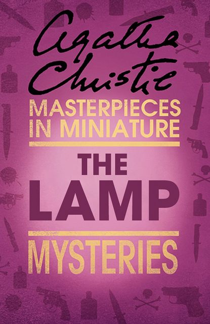Агата Кристи - The Lamp: An Agatha Christie Short Story