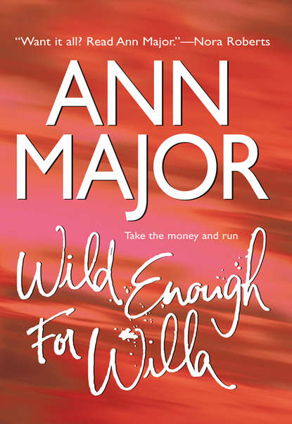 Ann  Major - Wild Enough For Willa