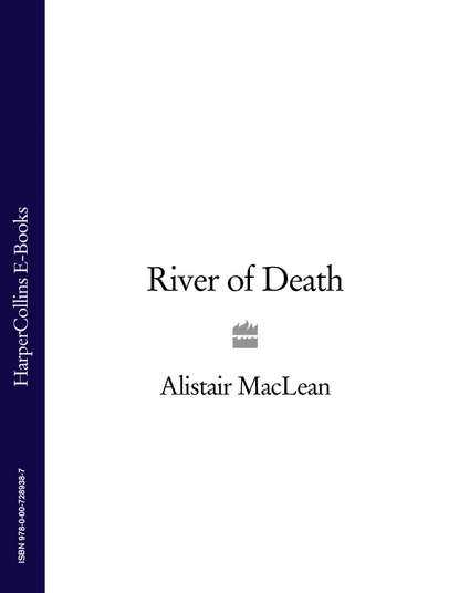 Alistair MacLean - River of Death