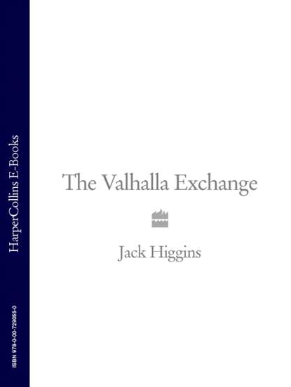 Jack  Higgins - The Valhalla Exchange