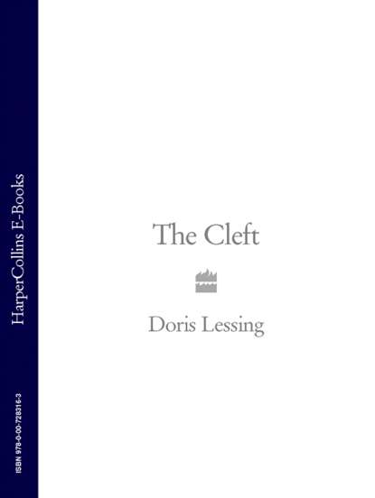Дорис Лессинг - The Cleft