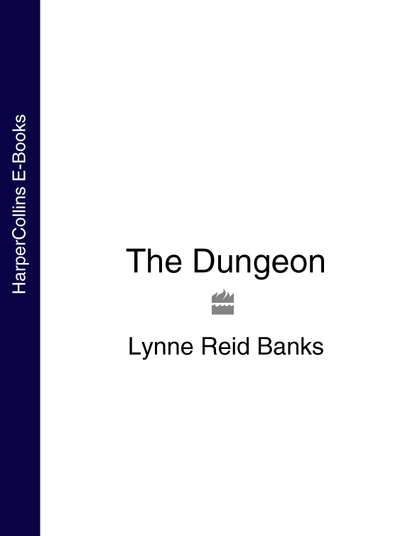Lynne Banks Reid - The Dungeon