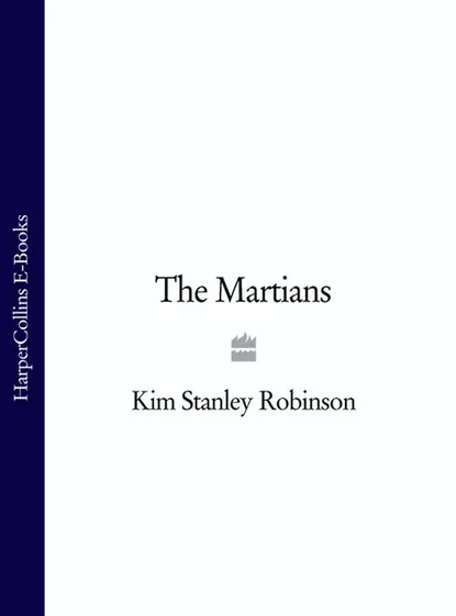 Обложка книги The Martians, Kim Stanley Robinson