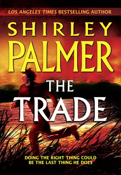 Обложка книги The Trade, Shirley  Palmer