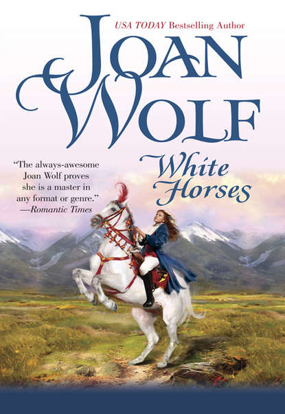 White Horses (Joan  Wolf). 