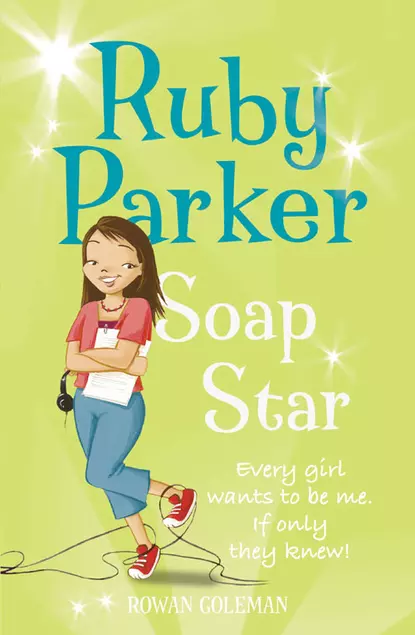 Обложка книги Ruby Parker: Soap Star, Rowan  Coleman