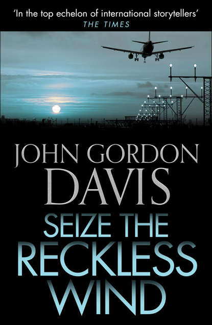 John Davis Gordon - Seize the Reckless Wind