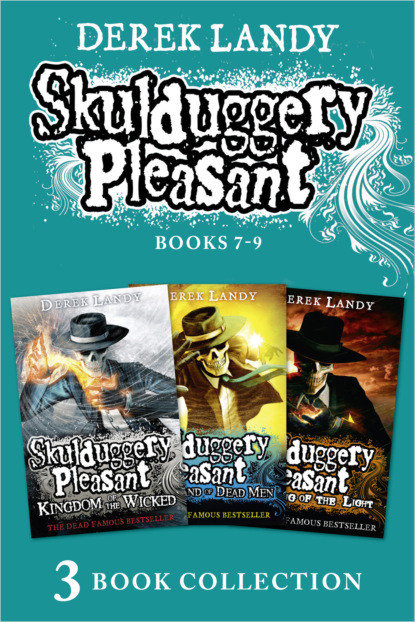 Derek Landy - Skulduggery Pleasant: Books 7 - 9