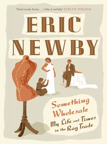 Обложка книги Something Wholesale, Eric Newby