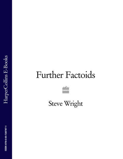Steve  Wright - Steve Wright’s Further Factoids