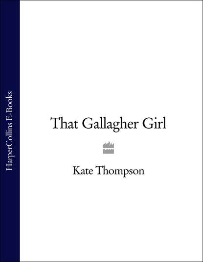 That Gallagher Girl (Kate  Thompson). 