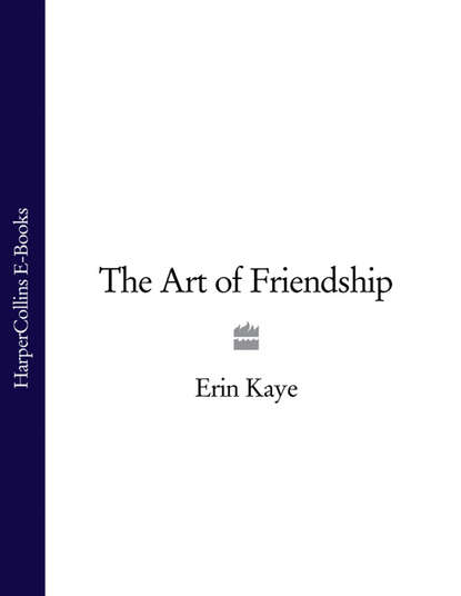 Erin Kaye - The Art of Friendship