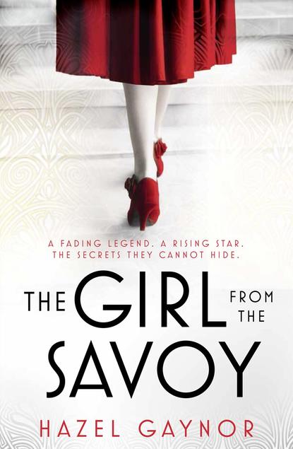 The Girl From The Savoy - Hazel  Gaynor