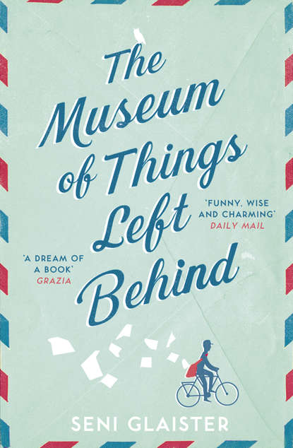 Seni  Glaister - The Museum of Things Left Behind