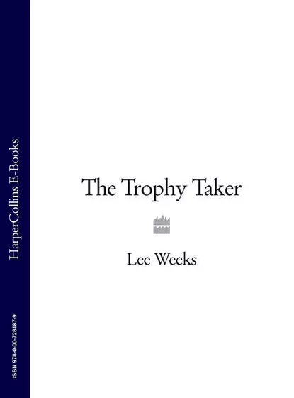 Обложка книги The Trophy Taker, Lee  Weeks