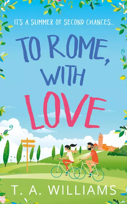 Обложка книги To Rome, with Love, Т. А. Уильямс