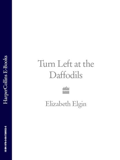 Elizabeth Elgin - Turn Left at the Daffodils