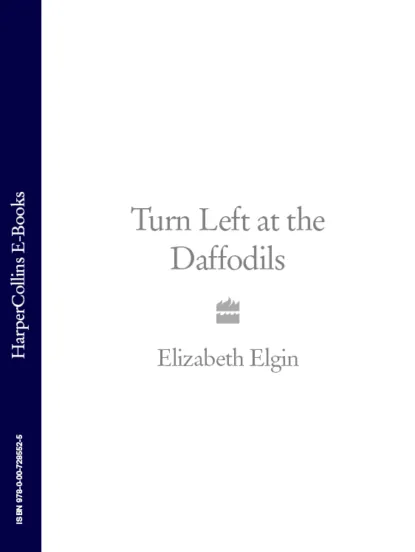 Обложка книги Turn Left at the Daffodils, Elizabeth Elgin