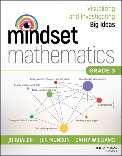 Обложка книги Mindset Mathematics: Visualizing and Investigating Big Ideas, Grade 3, Кэтти Уильямс