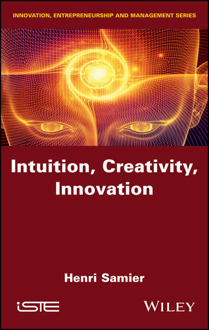 Intuition, Creativity, Innovation - Henri  Samier