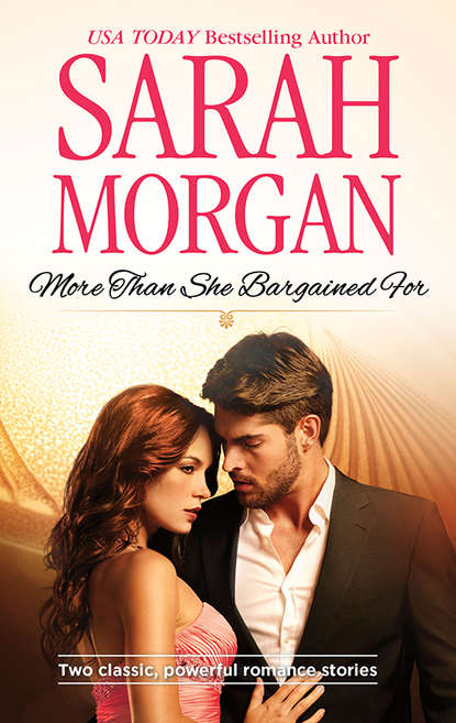 Sarah Morgan — More than She Bargained For: The Prince's Waitress Wife / Powerful Greek, Unworldly Wife