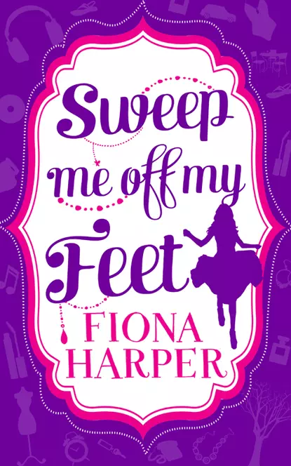 Обложка книги Sweep Me Off My Feet: Swept Off Her Stilettos / Housekeeper's Happy-Ever-After, Fiona Harper