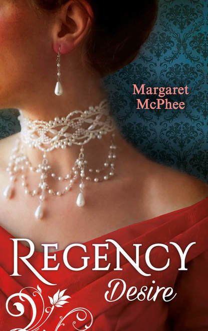 Margaret  McPhee - Regency Desire: Mistress to the Marquis / Dicing with the Dangerous Lord