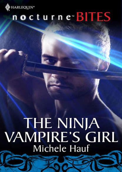 Michele  Hauf - The Ninja Vampire's Girl