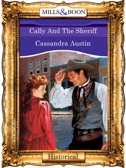 Cally And The Sheriff (Cassandra  Austin). 