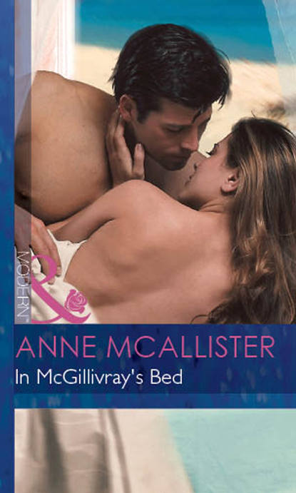 In Mcgillivray's Bed (Anne  McAllister). 