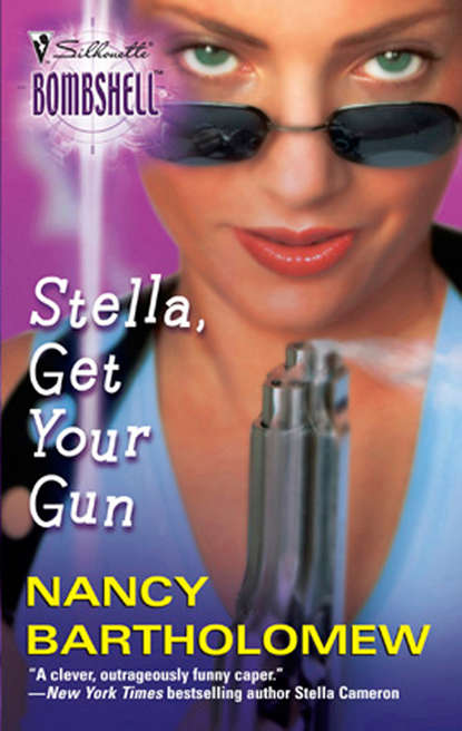 Nancy  Bartholomew - Stella, Get Your Gun