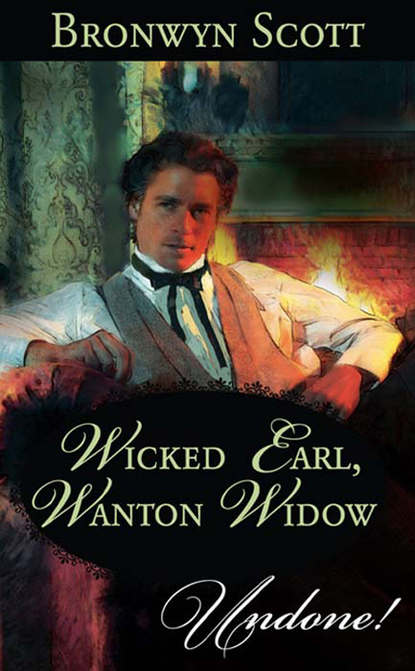 Bronwyn Scott — Wicked Earl, Wanton Widow