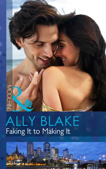 Обложка книги Faking It to Making It, Элли Блейк