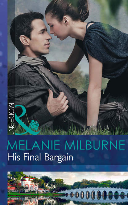 Melanie Milburne — His Final Bargain