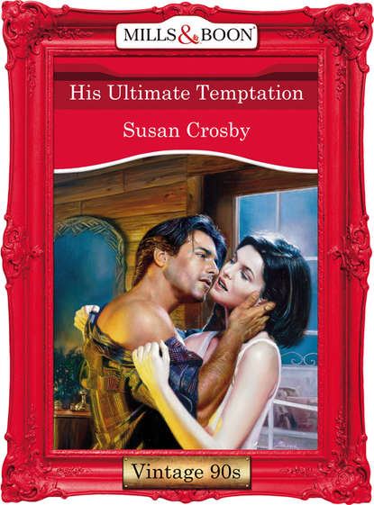 Susan Crosby - His Ultimate Temptation