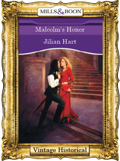 Jillian Hart — Malcolm's Honor