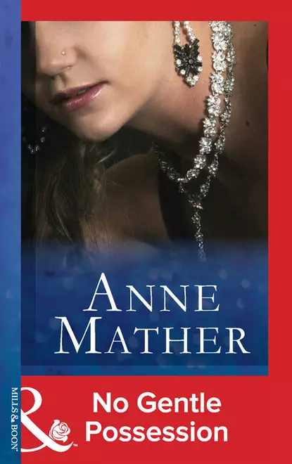 Обложка книги No Gentle Possession, Anne  Mather