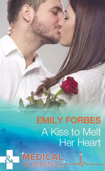 Обложка книги A Kiss To Melt Her Heart, Emily  Forbes