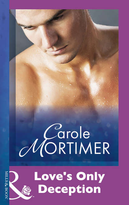 Carole Mortimer — Love's Only Deception