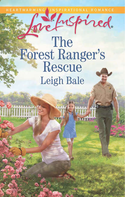 Leigh  Bale - The Forest Ranger's Rescue