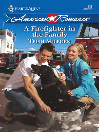 Trish  Milburn - A Firefighter in the Family