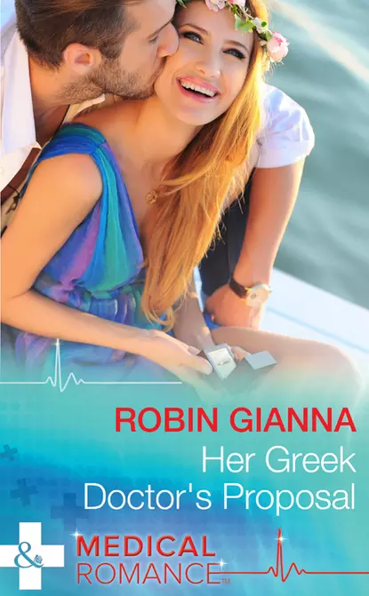 Обложка книги Her Greek Doctor's Proposal, Robin  Gianna