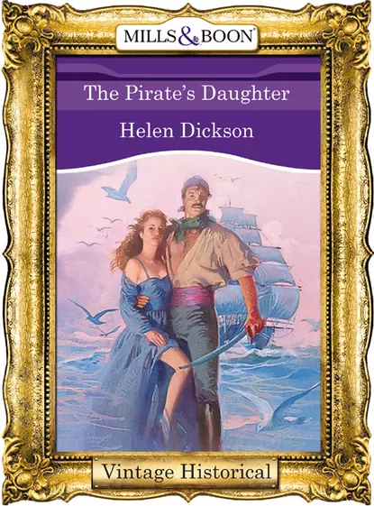 Обложка книги The Pirate's Daughter, Хелен Диксон