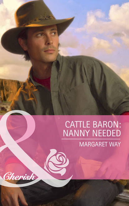 Margaret Way — Cattle Baron: Nanny Needed