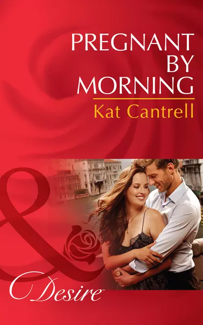 Обложка книги Pregnant by Morning, Kat Cantrell