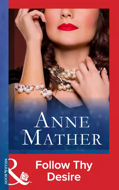 Обложка книги Follow Thy Desire, Anne  Mather