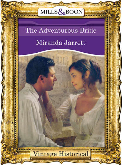 The Adventurous Bride (Miranda  Jarrett). 