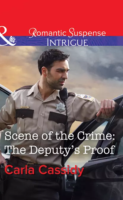 Обложка книги Scene Of The Crime: The Deputy's Proof, Carla  Cassidy