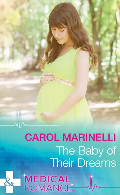 Обложка книги The Baby Of Their Dreams, Carol Marinelli